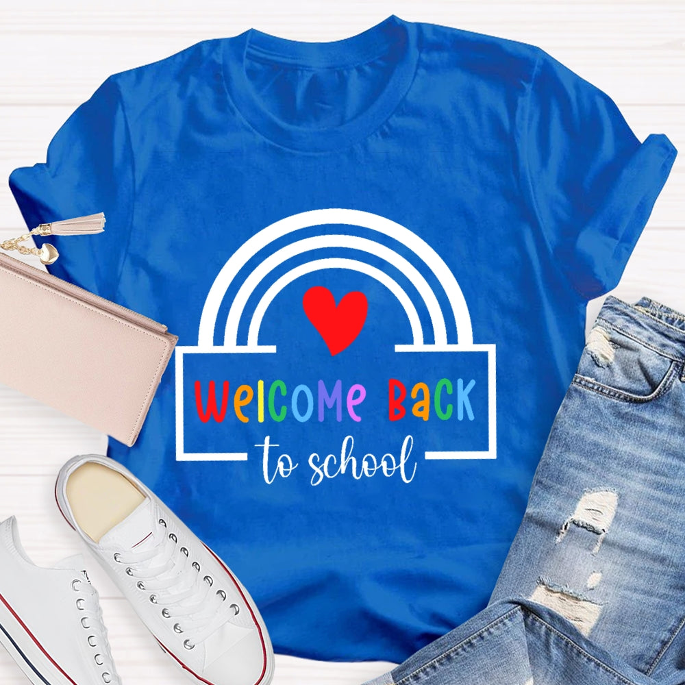 Welcome Back To School Shirt Funny Teachers Students Rainbow T-shirt