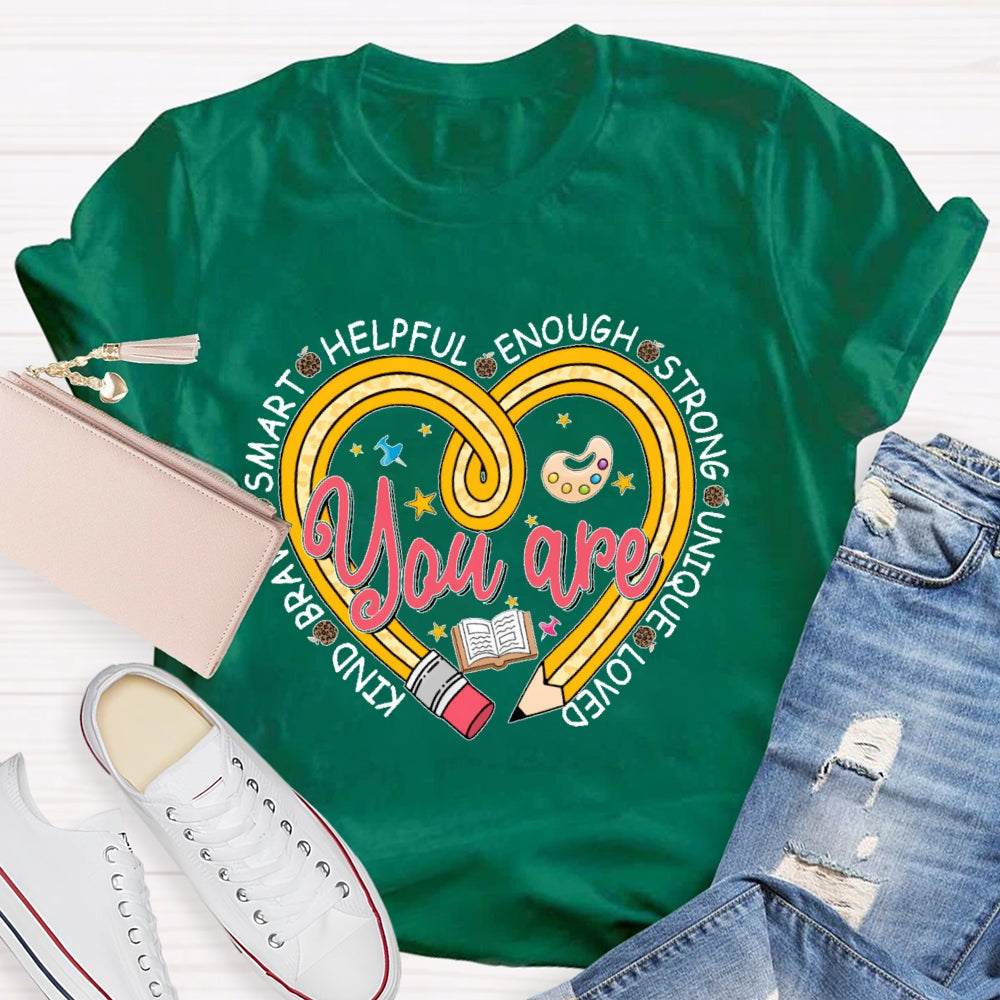 You Are Kind Brave Smart Helpful Grateful Enough Funny T-shirt