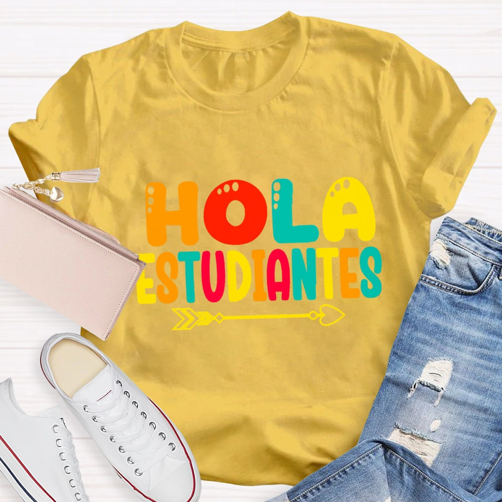 Hola Estudiantes Colorful Letter T-Shirt