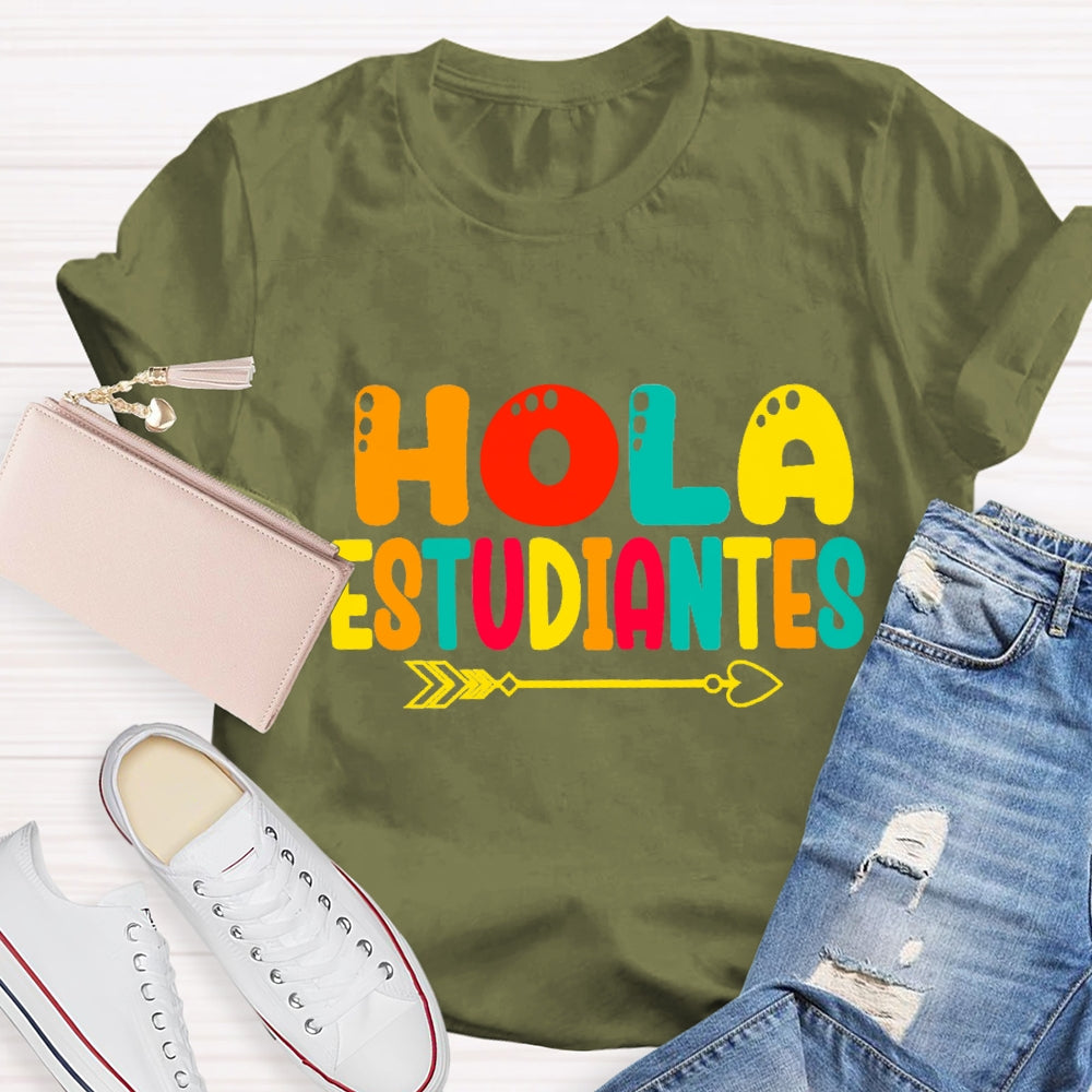 Hola Estudiantes Colorful Letter T-Shirt