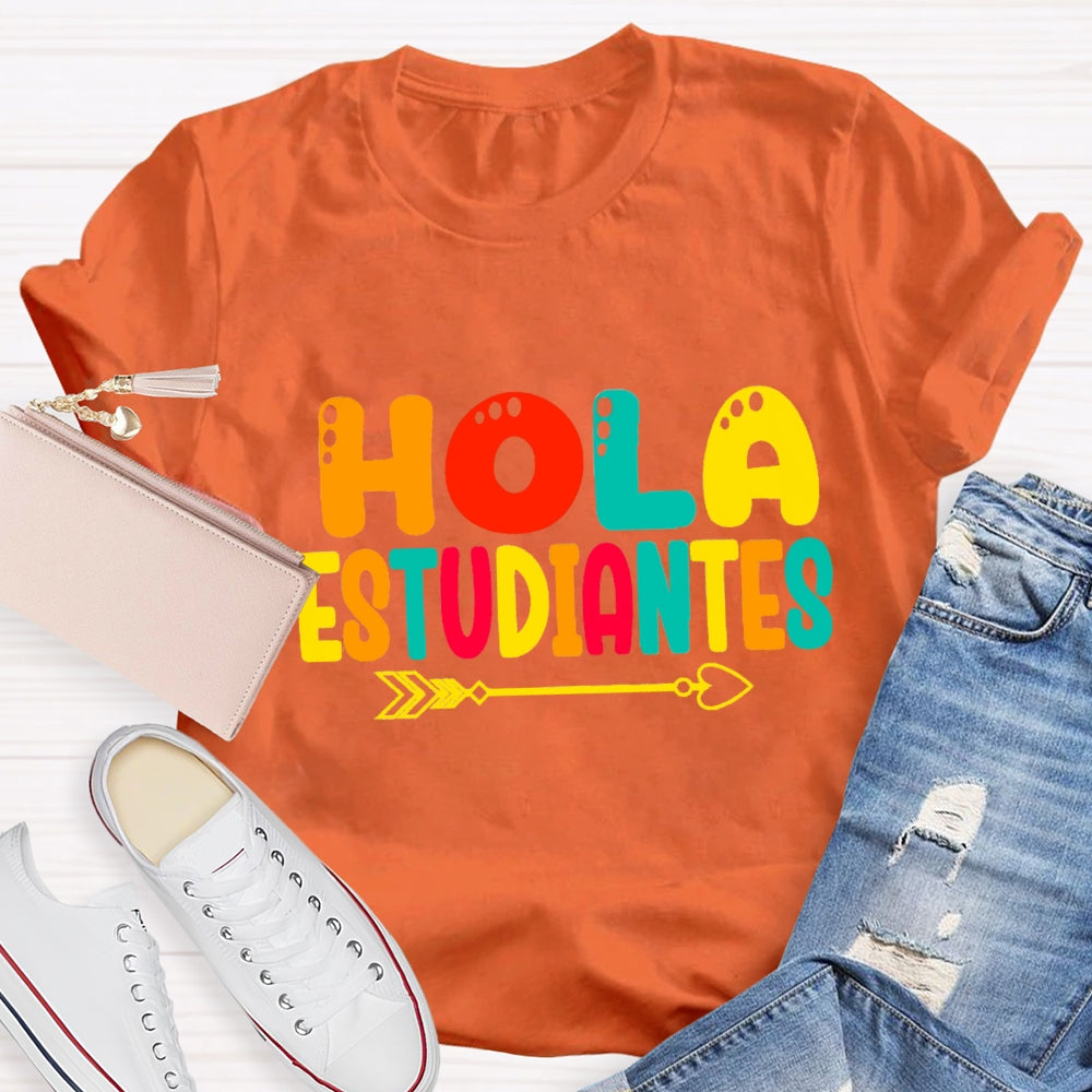 Hola Estudiantes Colorful Letter T-Shirt