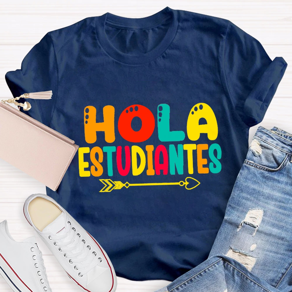 Hola Estudiantes Colorful Letter T-Shirt