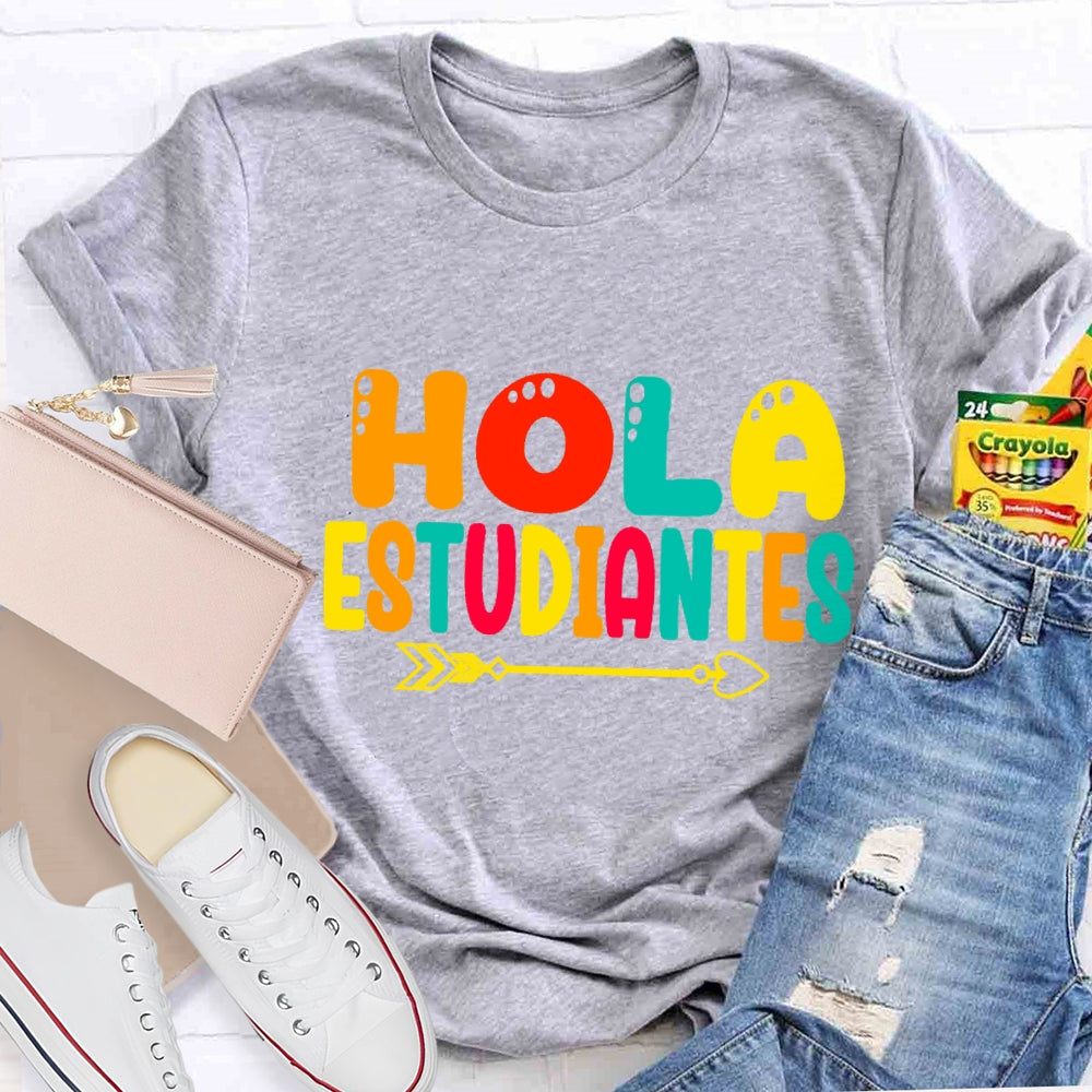 Hola Estudiantes Colorful Letter T-Shirt