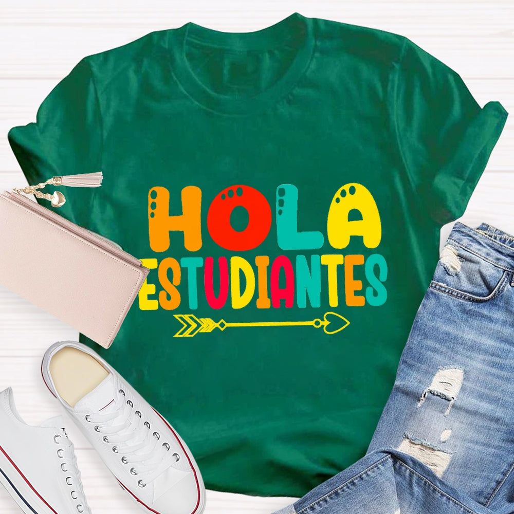 Hola Estudiantes Colorful Letter T-Shirt