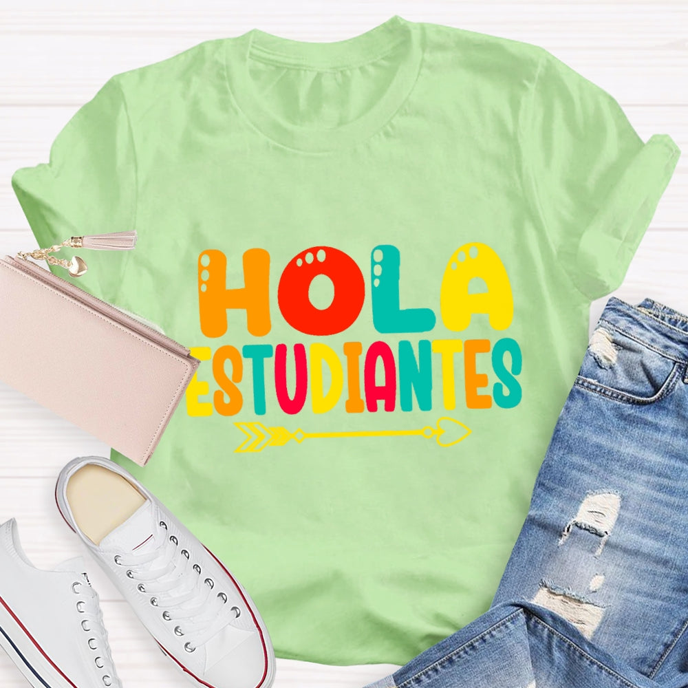 Hola Estudiantes Colorful Letter T-Shirt