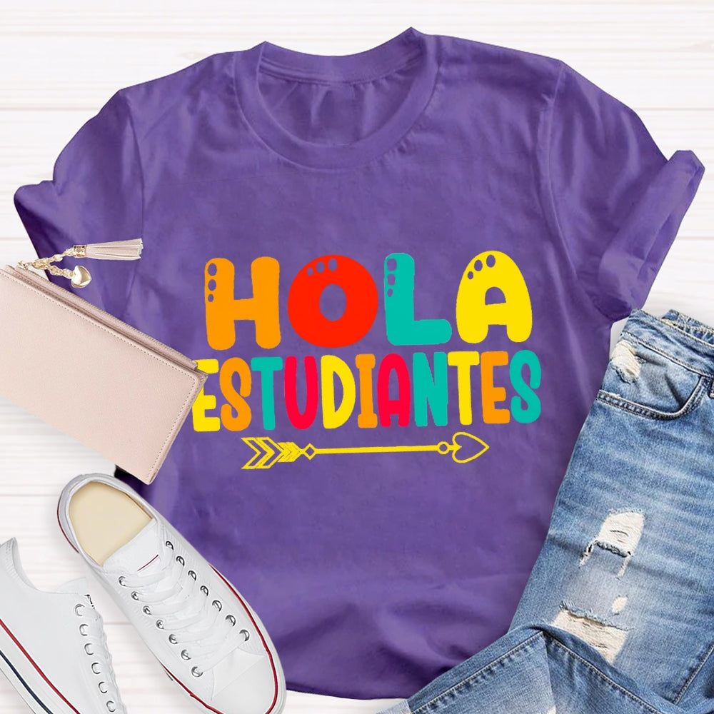Hola Estudiantes Colorful Letter T-Shirt