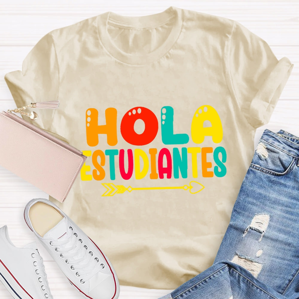 Hola Estudiantes Colorful Letter T-Shirt