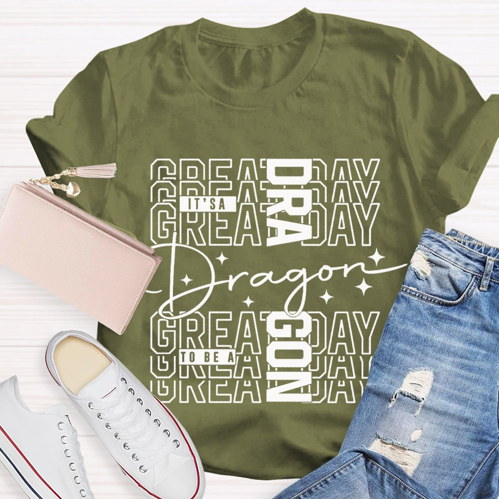 Personalized Mascot It'S A Great Day To Be A Dragon T-shirt
