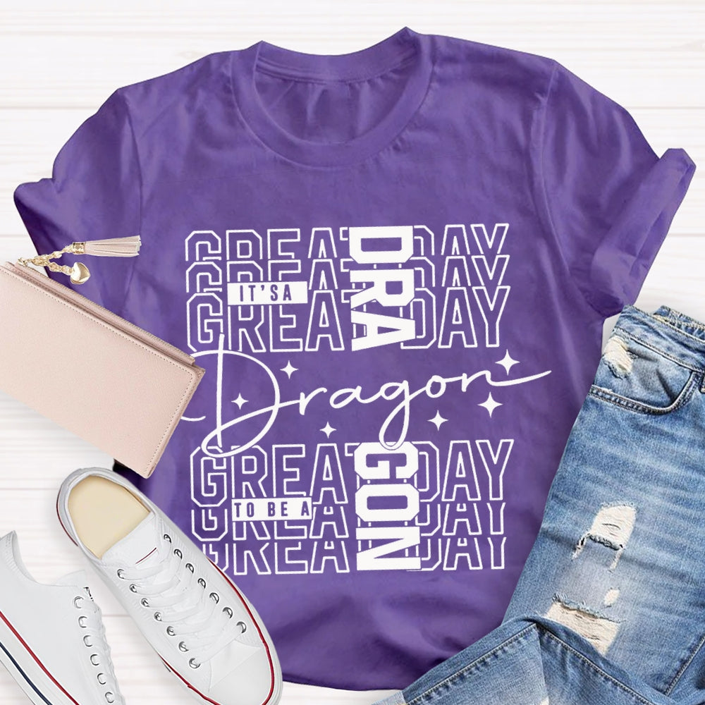 Personalized Mascot It'S A Great Day To Be A Dragon T-shirt