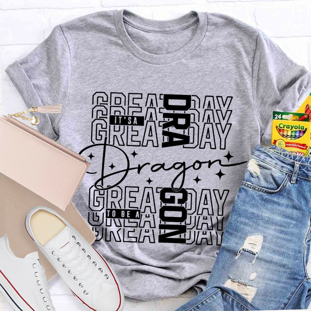 Personalized Mascot It'S A Great Day To Be A Dragon T-shirt