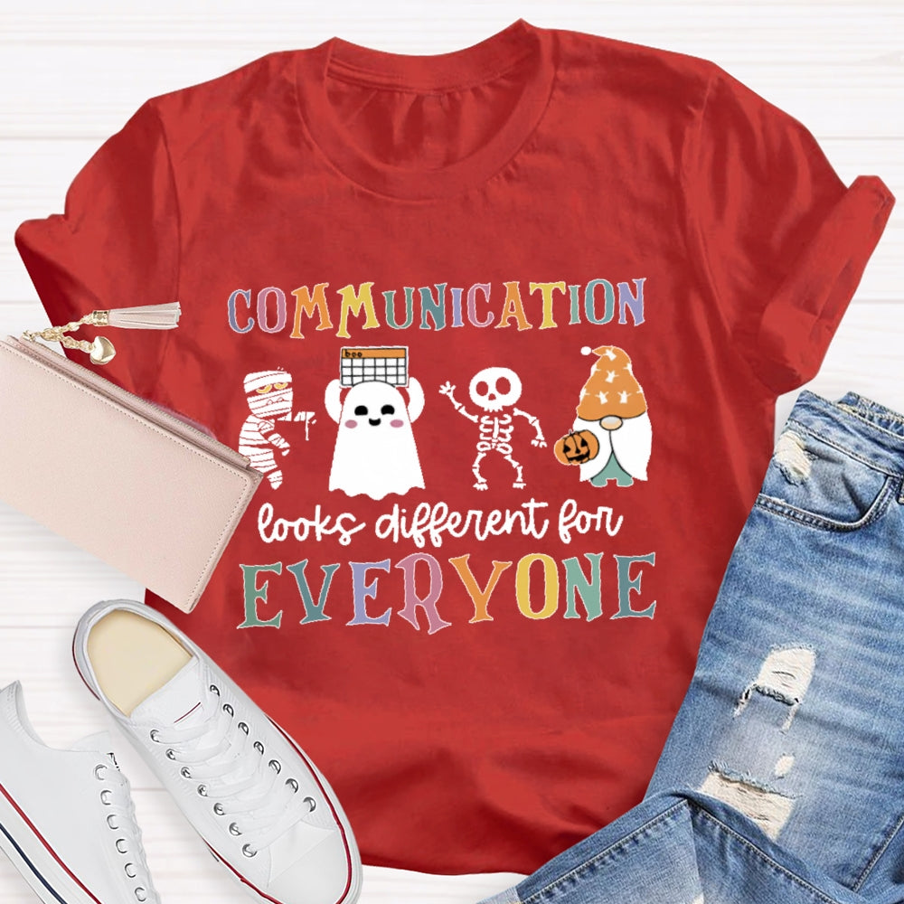 Communication Looks Different For Everyone Halloween T-shirt