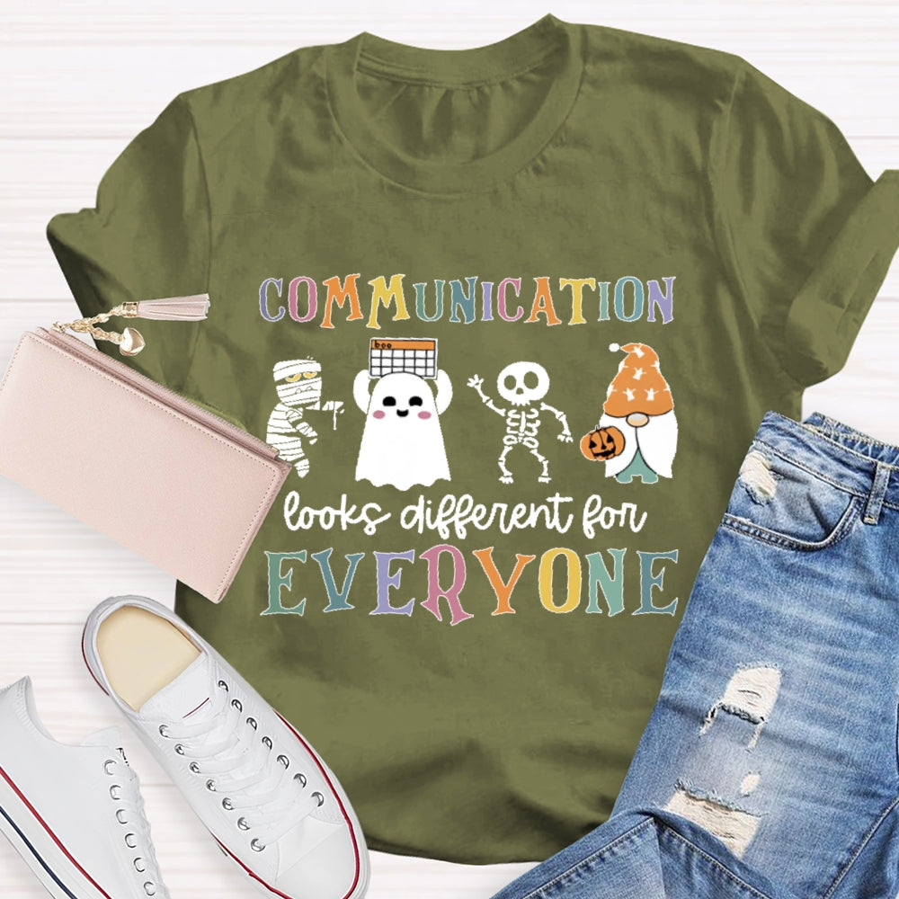 Communication Looks Different For Everyone Halloween T-shirt