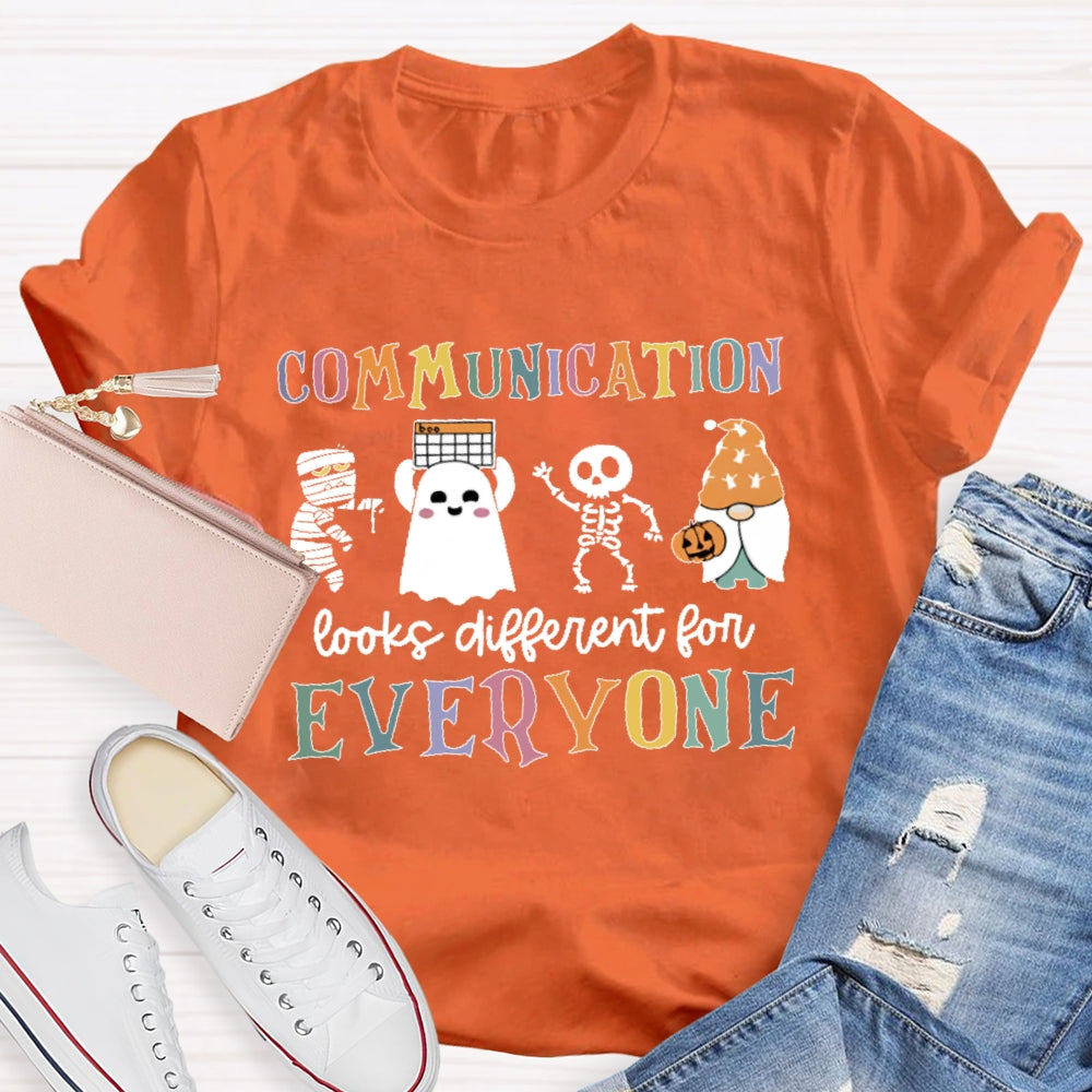 Communication Looks Different For Everyone Halloween T-shirt