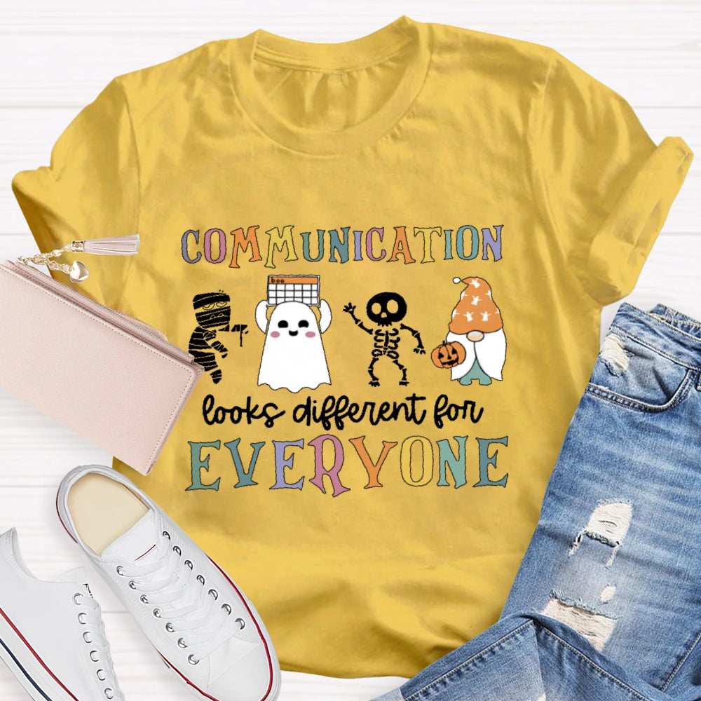 Communication Looks Different For Everyone Halloween T-shirt