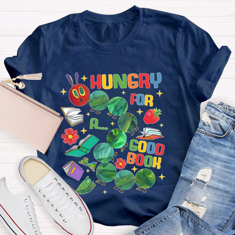 Hungry For A Good Book  Funny T-shirt