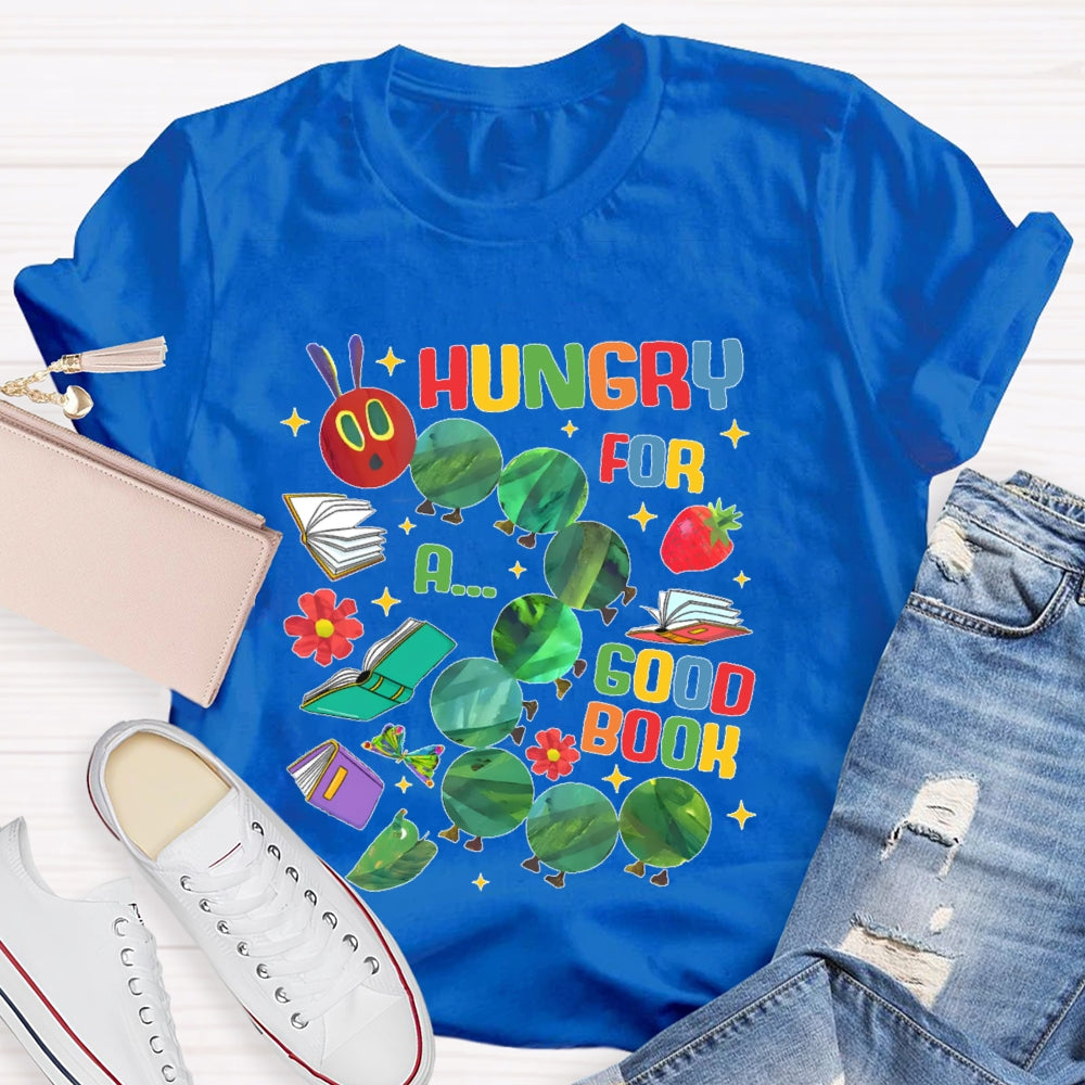 Hungry For A Good Book  Funny T-shirt