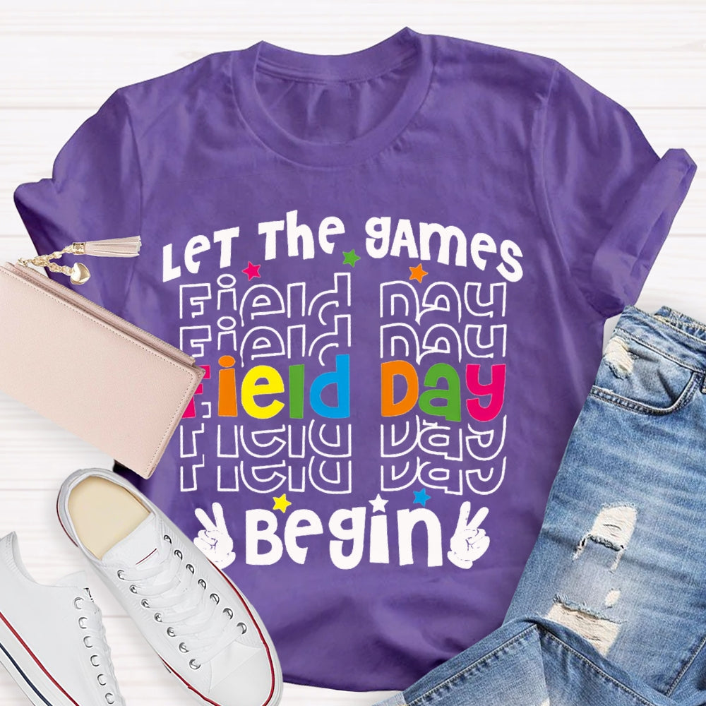 Let The Games Field Day Begin T-shirt