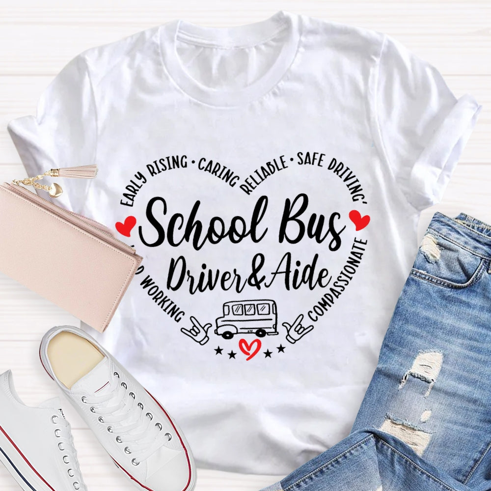 School Bus Driver Aide Early Rising Caring Reliable Safe Driving T-shirt
