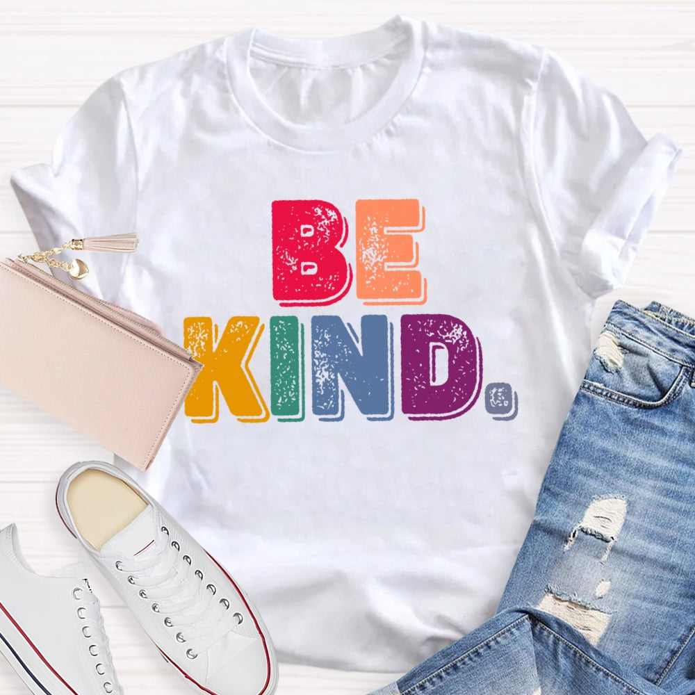 Be Kind Funny Letters T-shirt