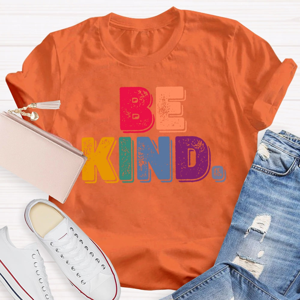 Be Kind Funny Letters T-shirt
