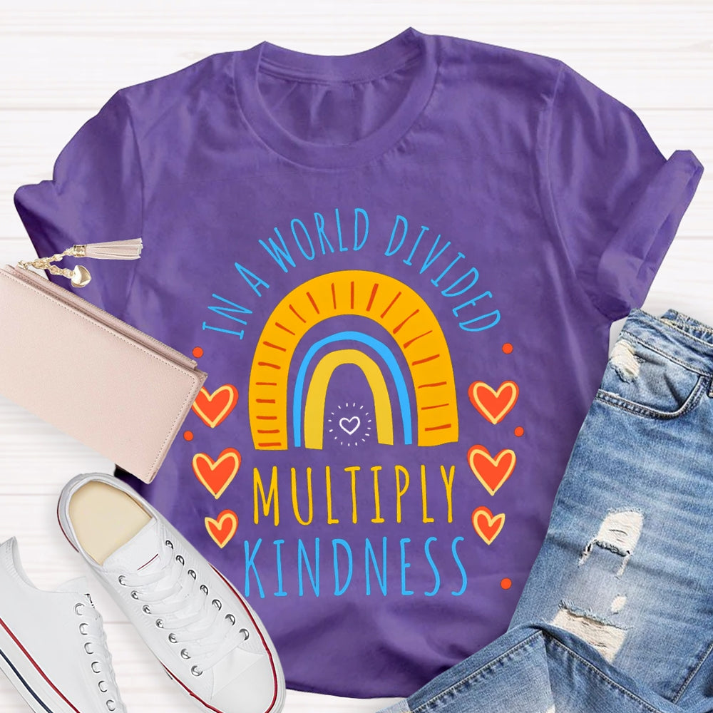 In A World Divided Multiply Kindness Little Heart T-shirt