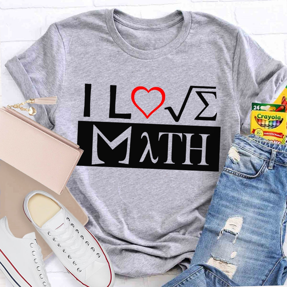 I Love Math Heart Math Teacher T-shirt