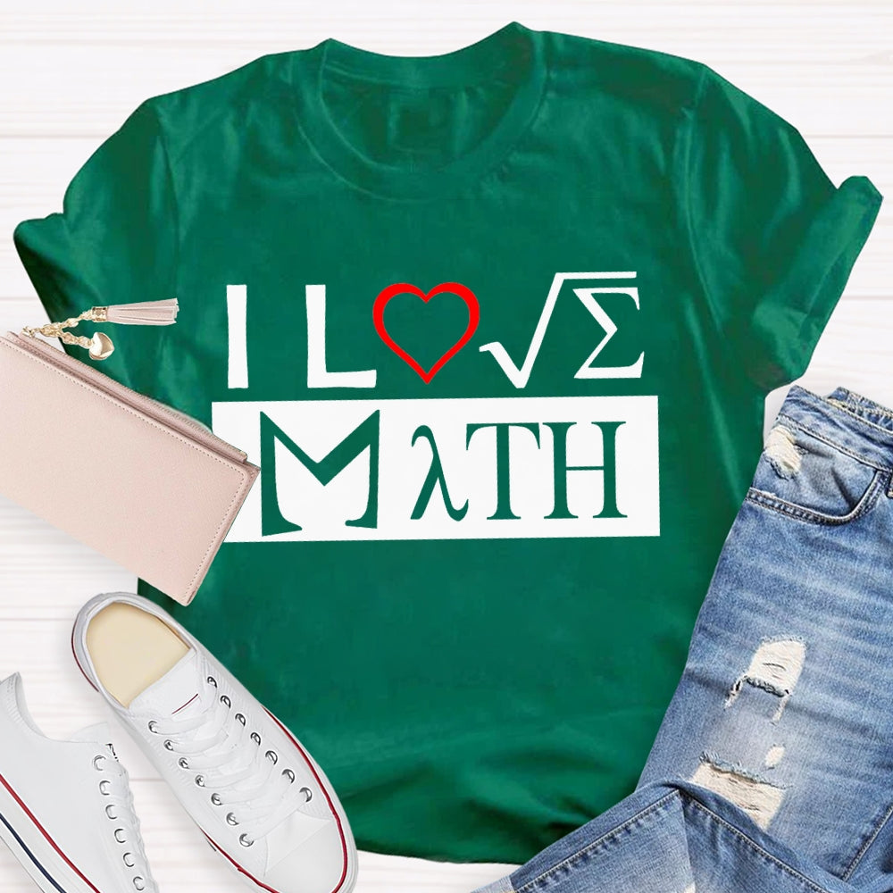 I Love Math Heart Math Teacher T-shirt