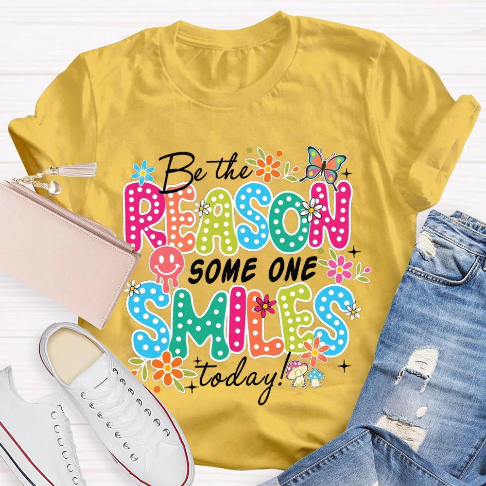 Be The Reason Someone Smiles Today Butterfly And Polka Dot Font T-shirt