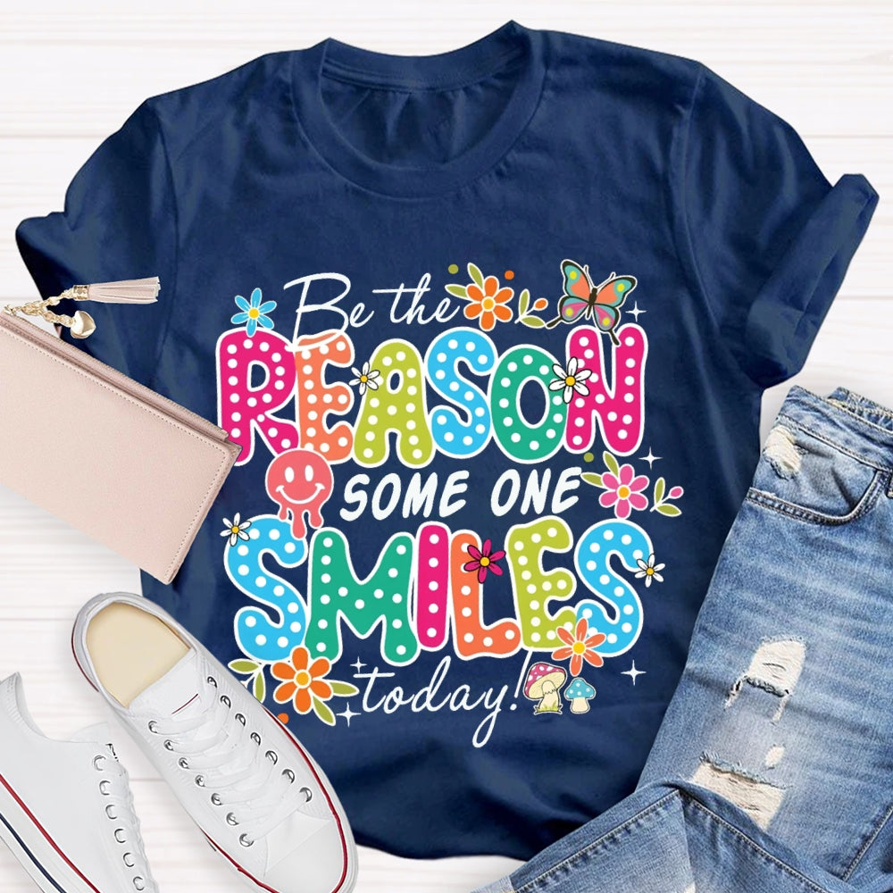 Be The Reason Someone Smiles Today Butterfly And Polka Dot Font T-shirt