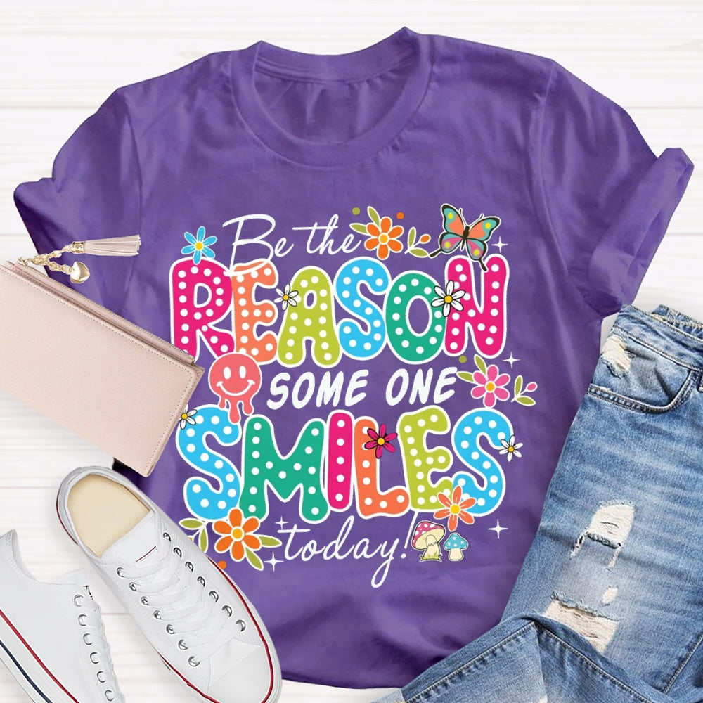 Be The Reason Someone Smiles Today Butterfly And Polka Dot Font T-shirt