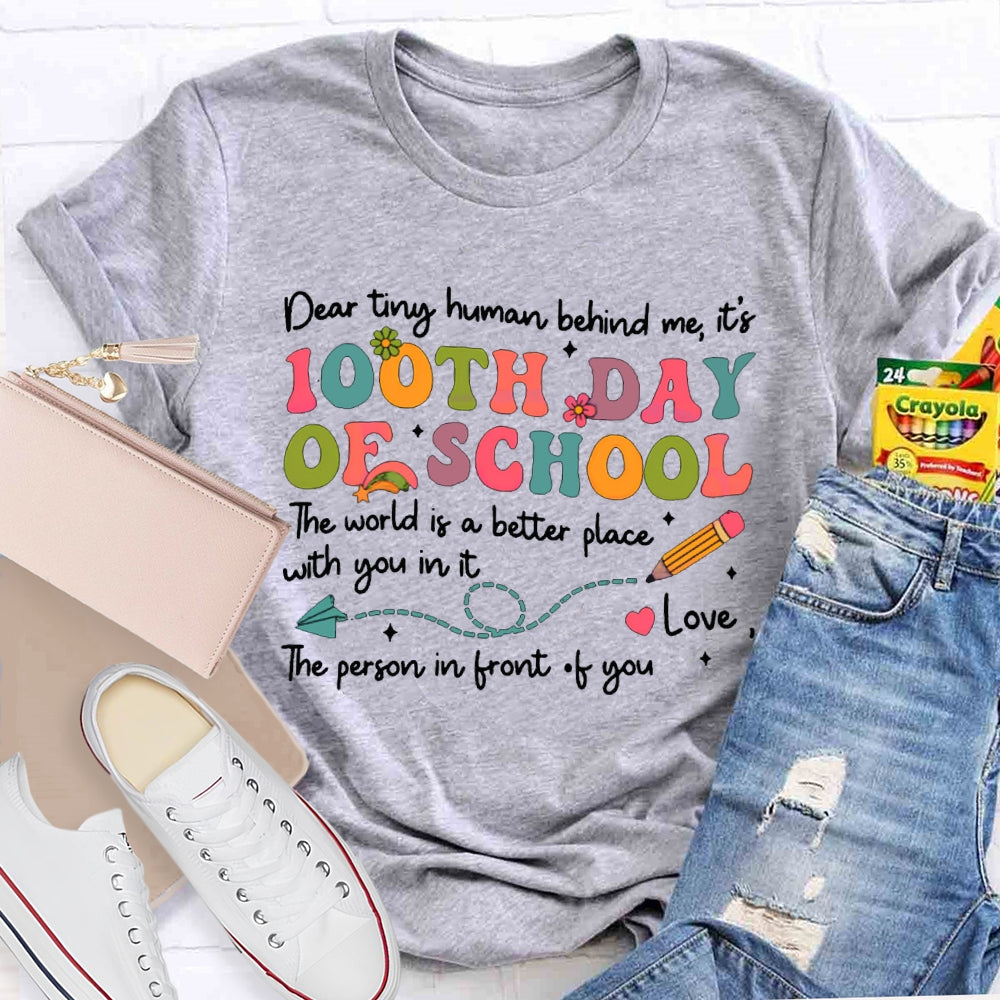Teacher Dear Tiny Human Behind Me 100 Day Of School Shirt