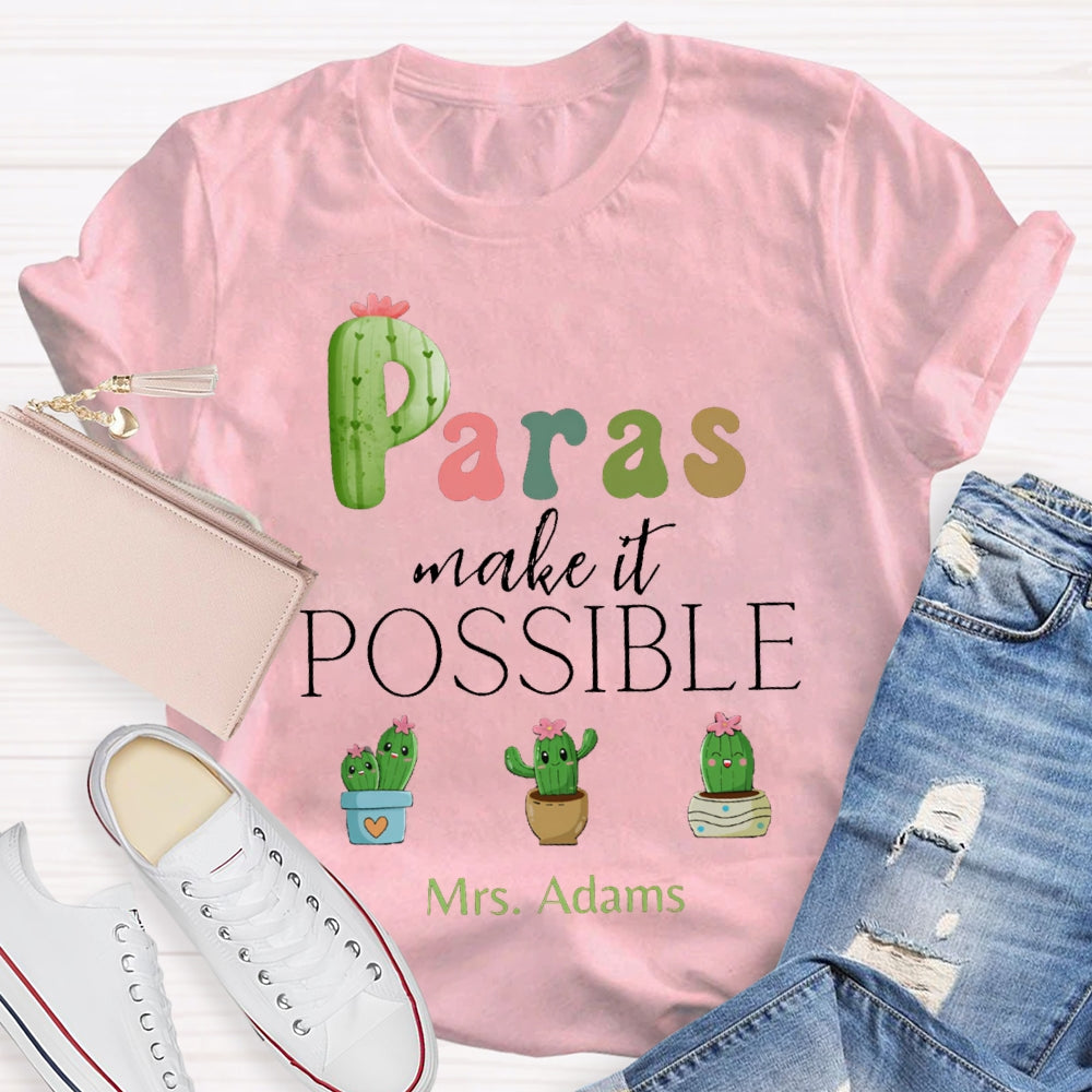 Personalized Name Paras Make It Possible T-shirt