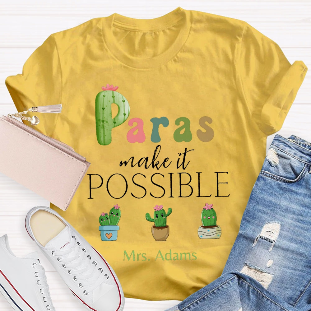 Personalized Name Paras Make It Possible T-shirt