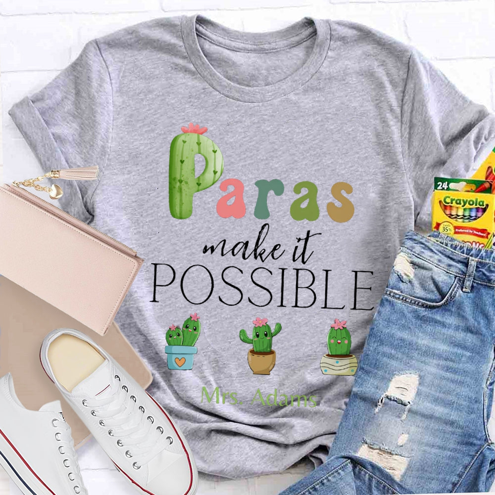 Personalized Name Paras Make It Possible T-shirt