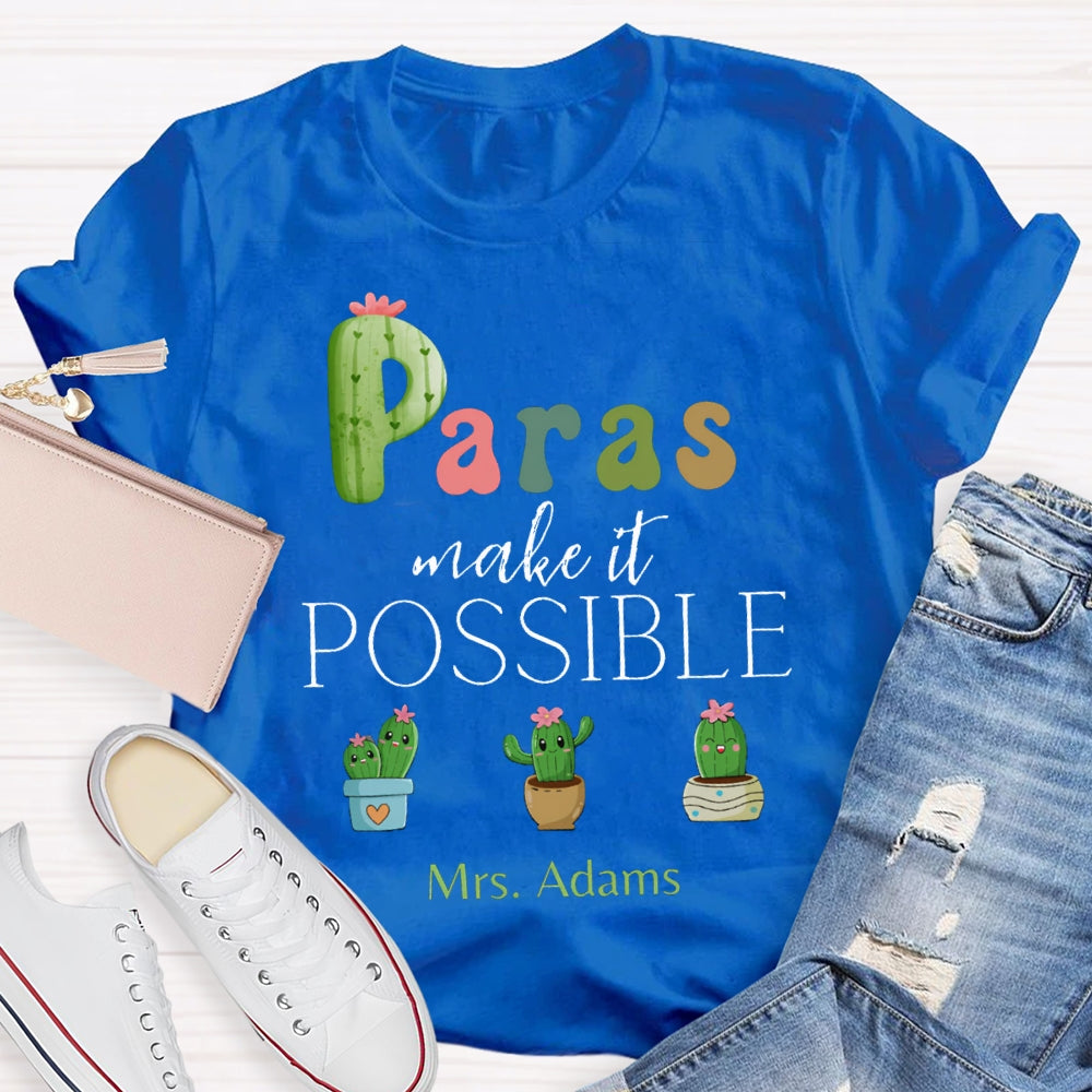 Personalized Name Paras Make It Possible T-shirt