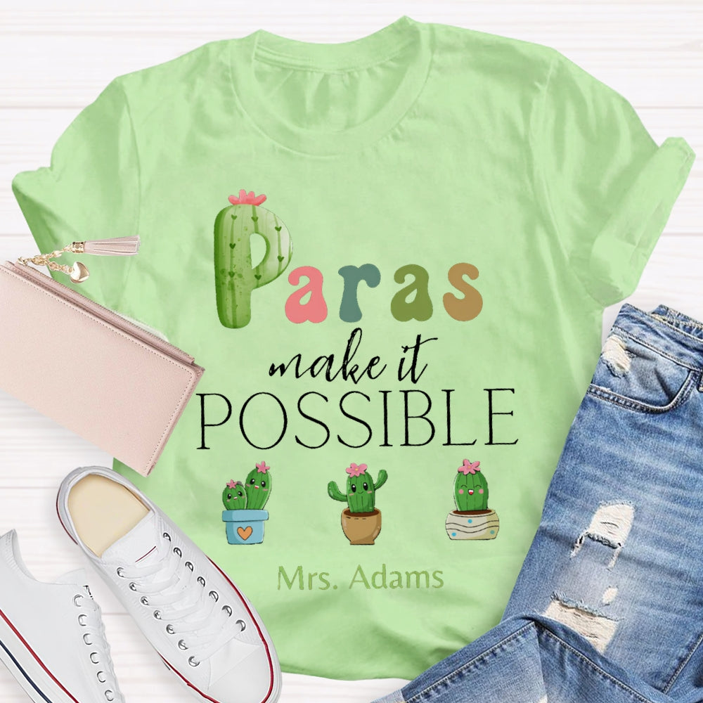 Personalized Name Paras Make It Possible T-shirt