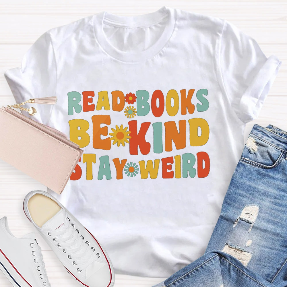 Read Book Be Kind Stay Weird T-shirt