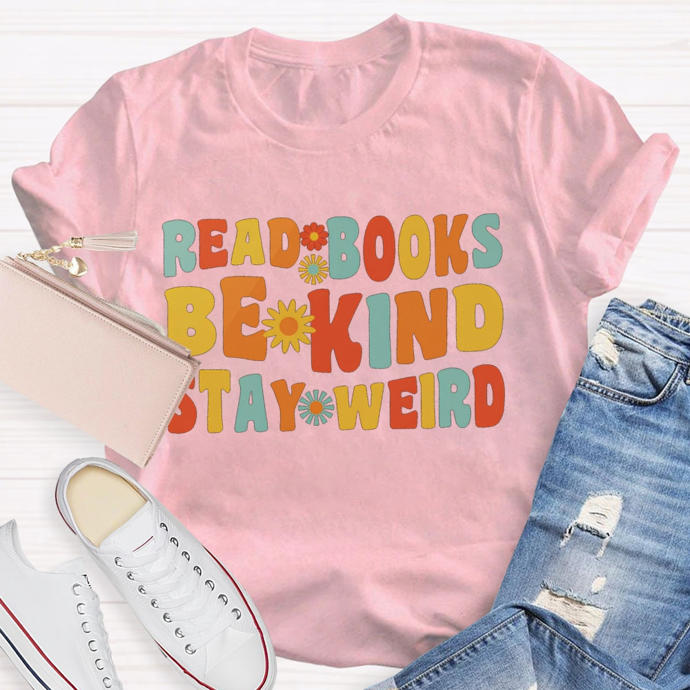 Read Book Be Kind Stay Weird T-shirt