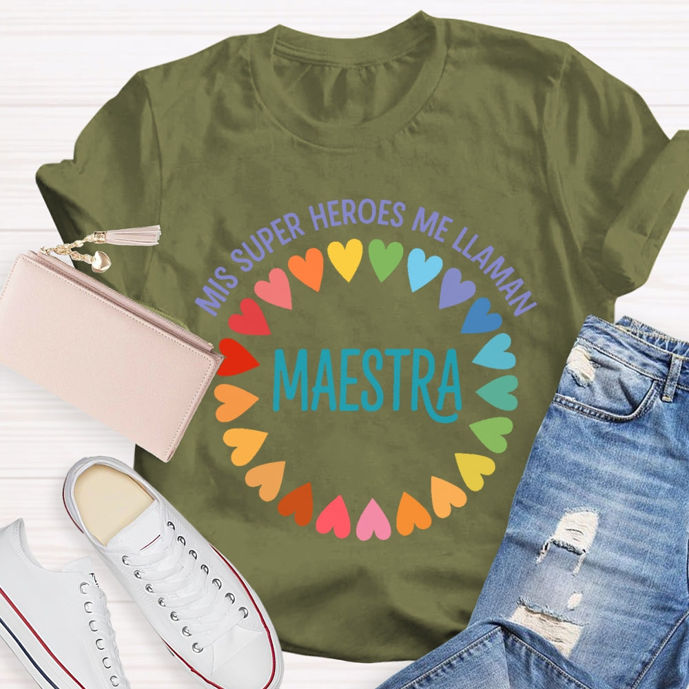 Mis Heroes Me Llaman Maestra Spanish Teacher  T-shirt