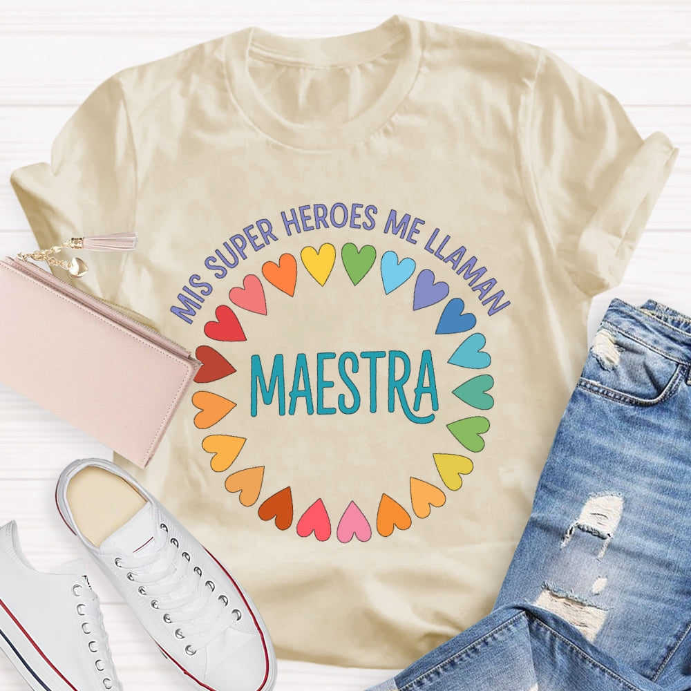 Mis Heroes Me Llaman Maestra Spanish Teacher  T-shirt