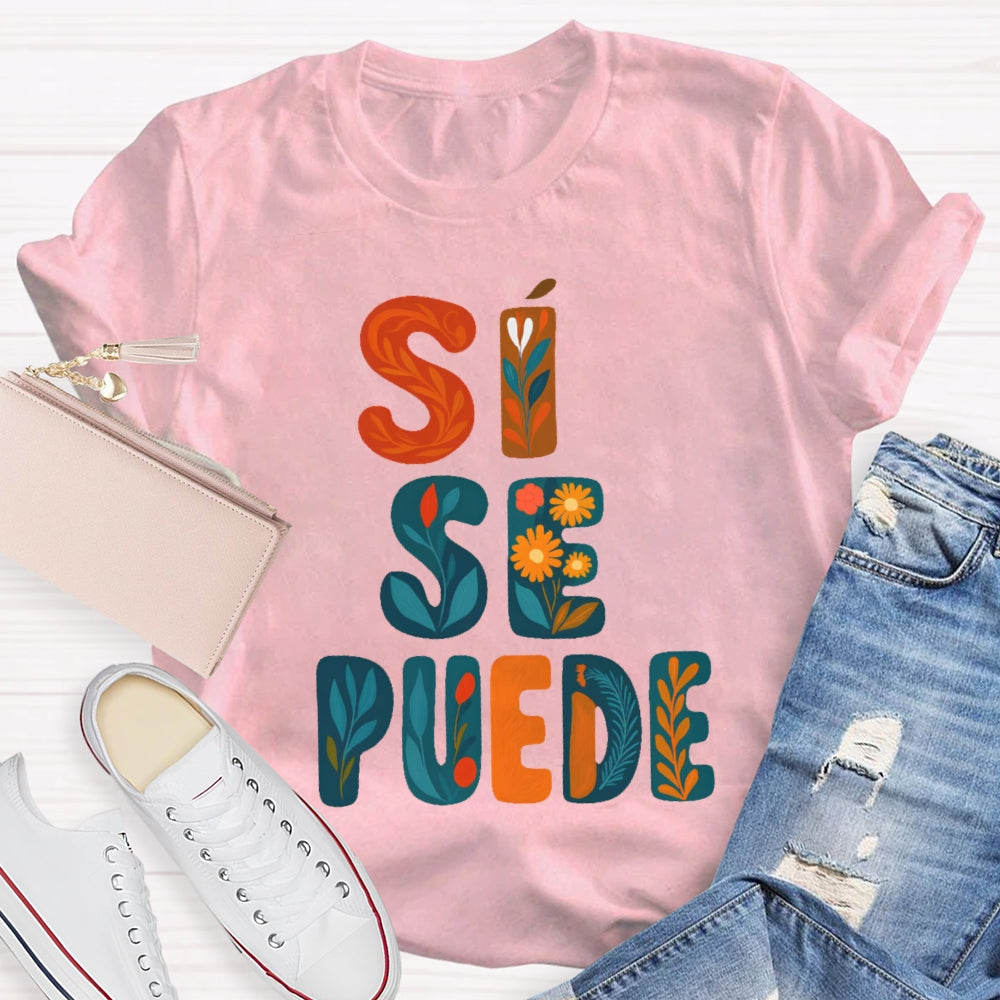 Si Se Puede T-shirt