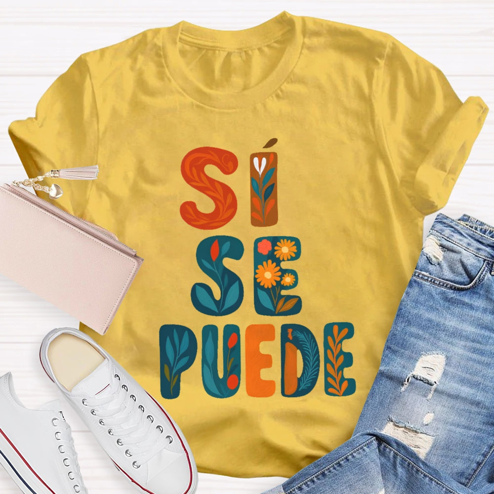 Si Se Puede T-shirt
