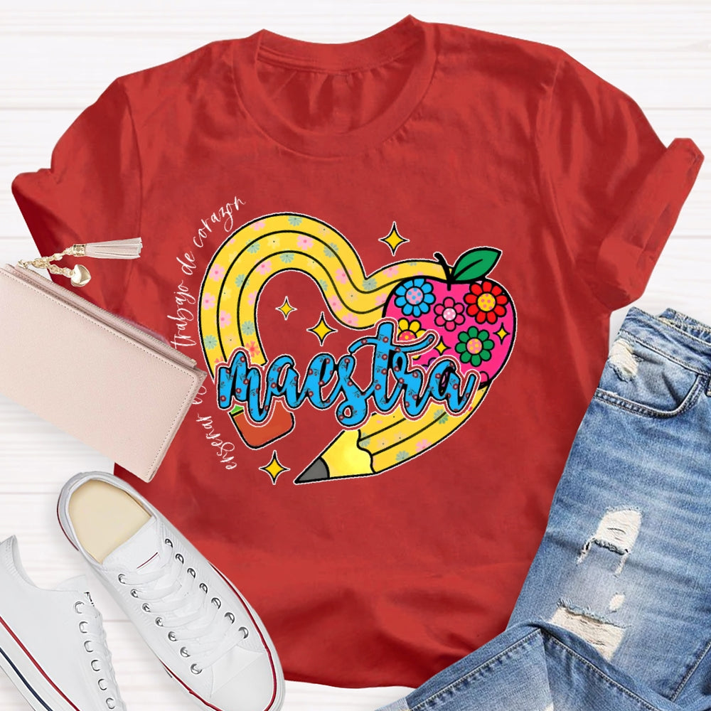 Maestra Enseñar Es Un Trabajo De Corazón T-shirt