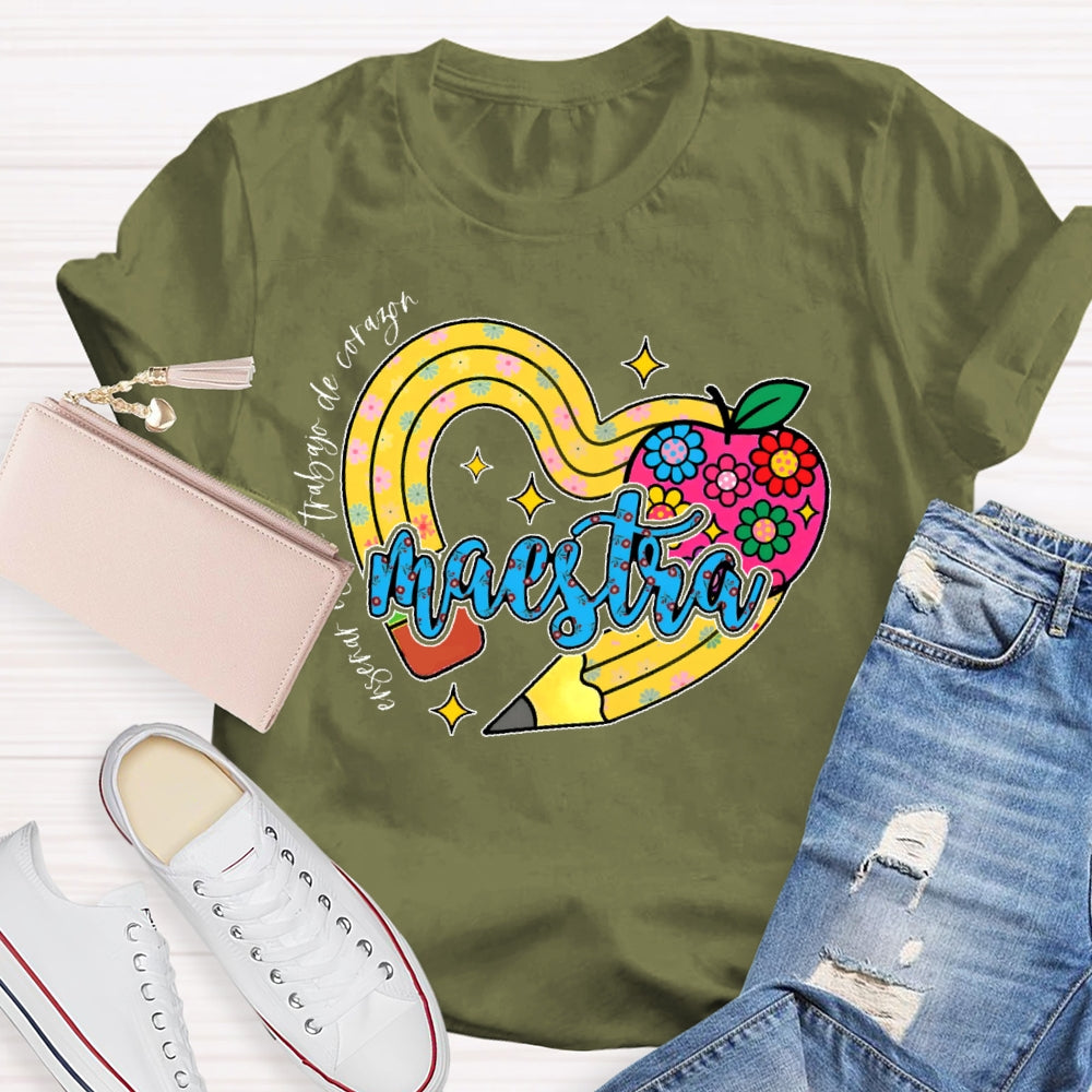 Maestra Enseñar Es Un Trabajo De Corazón T-shirt