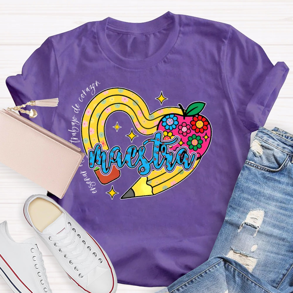 Maestra Enseñar Es Un Trabajo De Corazón T-shirt