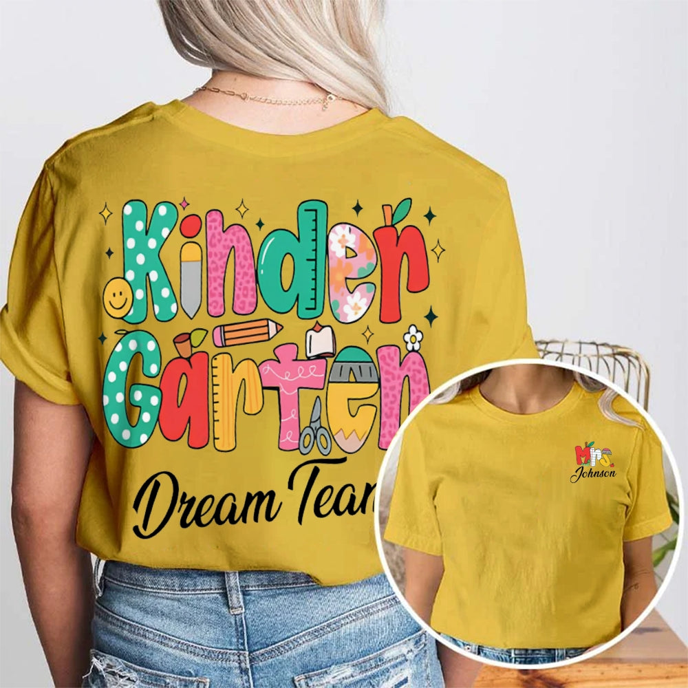 Personalized Name Kinder Garten Dream Team Color Fonts Double Printed T-shirt