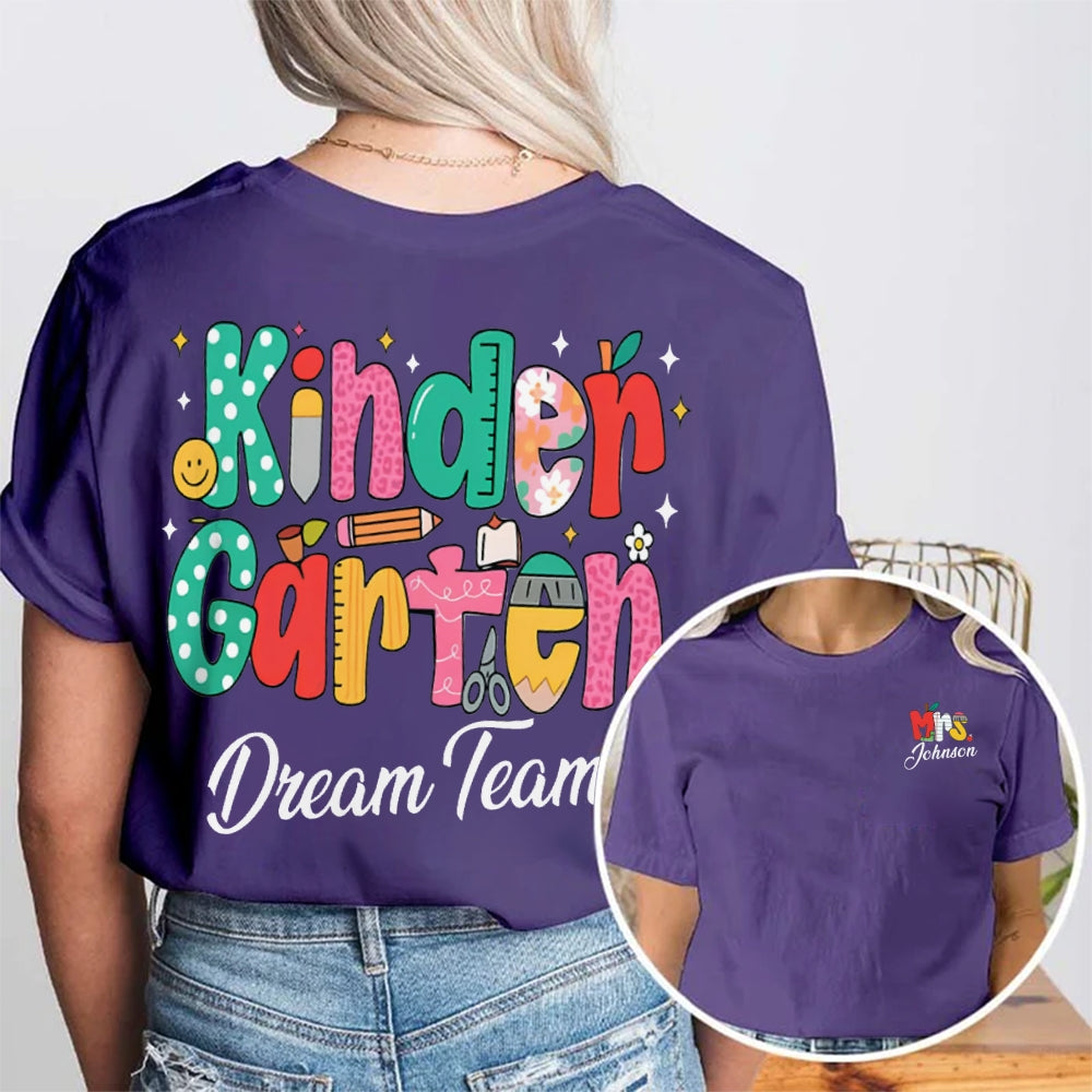 Personalized Name Kinder Garten Dream Team Color Fonts Double Printed T-shirt