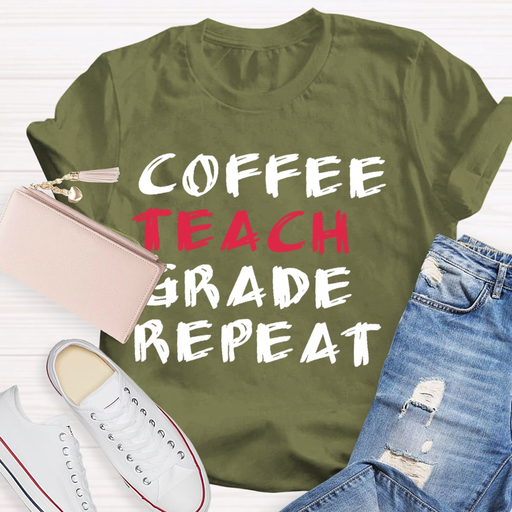 Coffee Teach Grade Repeat T-shirt