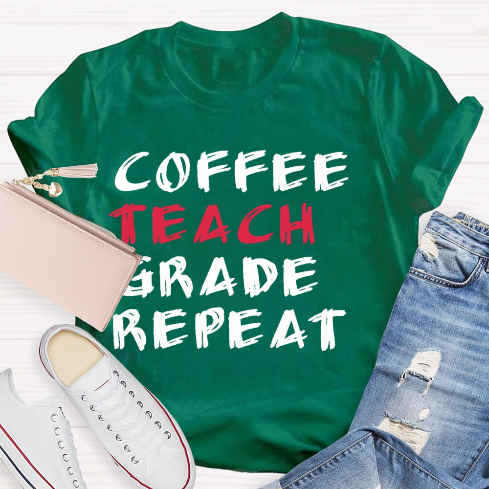 Coffee Teach Grade Repeat T-shirt
