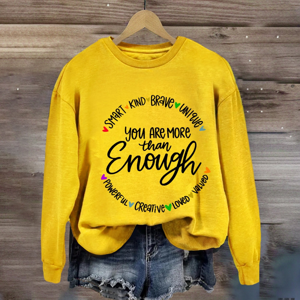 You Are More Than Enough Sweatshirt